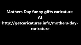 Mothers Day funny gifts caricature