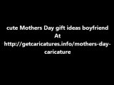 cute Mothers Day gift ideas boyfriend