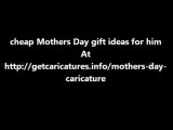 cheap Mothers Day gift ideas for him