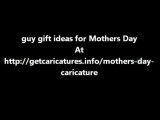 guy gift ideas for Mothers Day