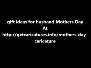 gift ideas for husband Mothers Day