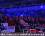 Erdoğan Kevser suresi ile cevap vedi