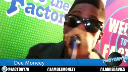 FACTORY78 - Dee Moneey Freestyle