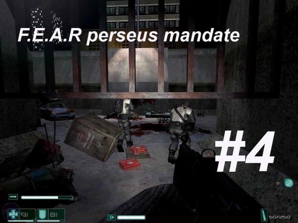 F,E,A,R Perseus mandate partie 4. Tu m'as pas fais peur non.