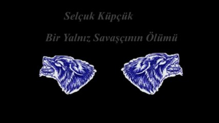 Selçuk Küpçük - Bir Yalnız Savaşçının Ölümü >MEZARCI< (Murtaza Yavuz)