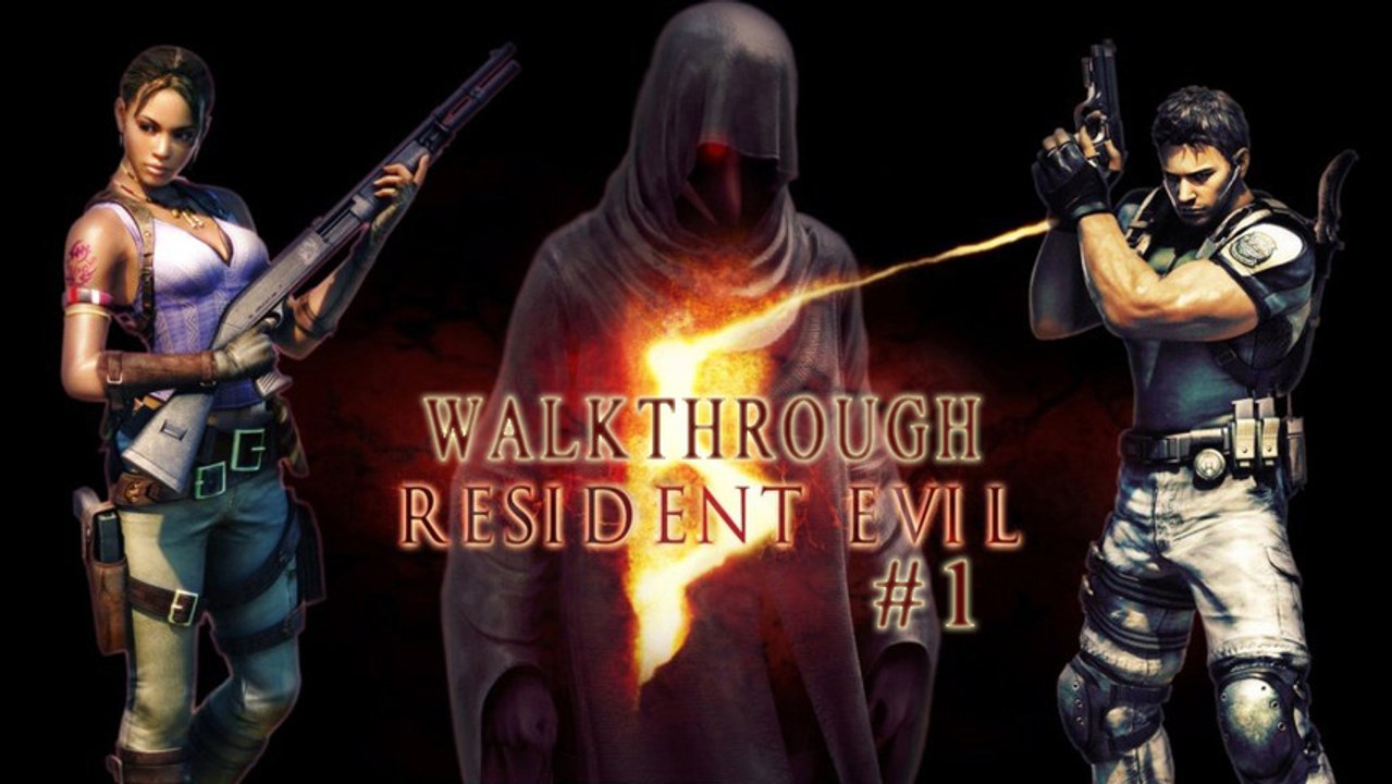 Resident Evil 5 [1] Chapitre 1-1