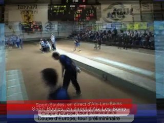 Tir rapide en double, Coupe d'Europe Tour Préiminaire, Aix les Bains Luka Koper, Sport Boules