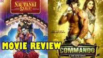 Nautanki Saala V/s Commando Movie Review