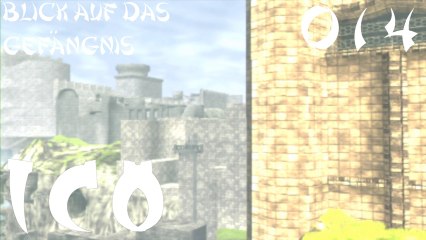 Let's Play ICO - #014 - Blick auf das Gefängnis