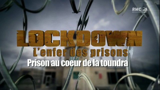 L'enfer des prisons - Prison au coeur de la toundra