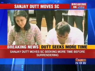 Sanjay Dutt seeks more time