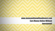 Earn Money Online Without Investment. Make Money At Home.