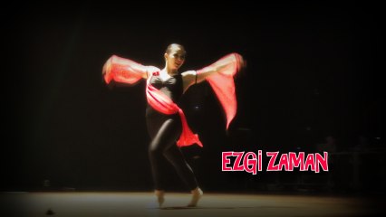 EZGİ ZAMAN SHOW | ISTANBUL DANCE FESTIVAL