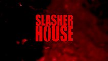Slasher House trailer
