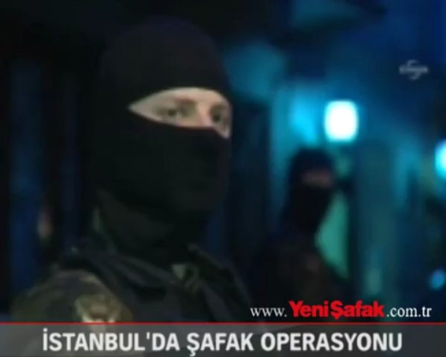 İstanbul'da şafak operasyonu