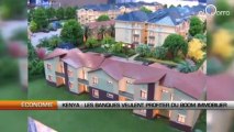 Kenya : Les banques veulent profiter du boom immobilier