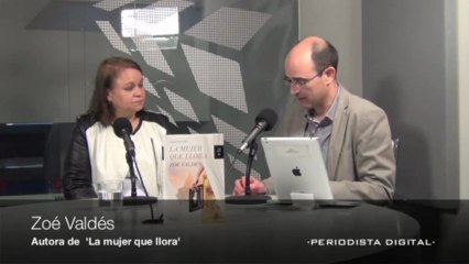 Entrevista a Zoé Valdés, autora de 'La mujer que llora' -15 abril 2013-