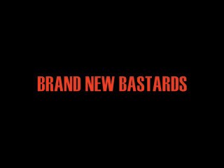 BRAND NEW BASTARDS teaser
