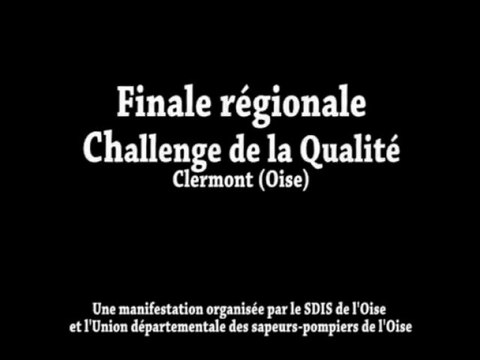 Finale Régionale du Challenge de la qualité 2013: le film de la journée (Clermont - Oise - 13 avril 2013)
