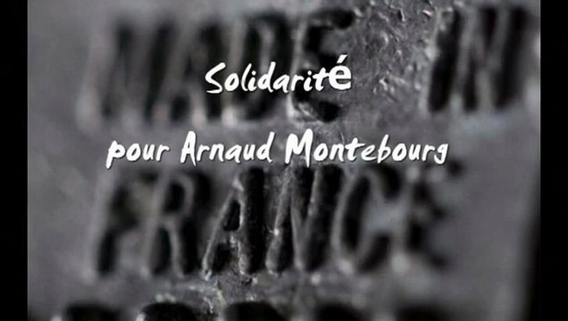 Solidarité citoyenne pour Arnaud Montebourg !!