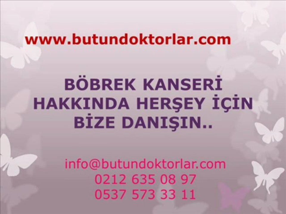 Böbrek Kanseri Belirtileri,Böbrek Kanseri Metastazı,Böbrek Kanseri  Evreleri