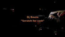 Dj Bouto Scratch for cash