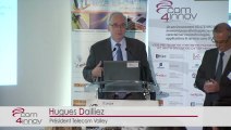 Intervention d'Hugues Dailliez - Telecom Valley - membre fondateur de Com4Innov