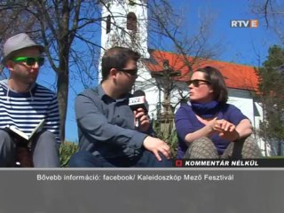 Kommentár Nélkül Kaleidoszkóp Mező Fesztivál  2013.04.16.