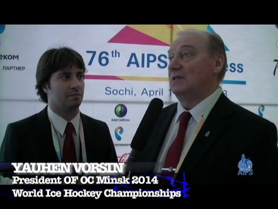 Interview of Yauhen Vorsin, President of OC of Minsk 2014 Ice Hockey World Championships
