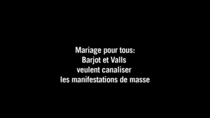 Barjot et Valls veulent canaliser les manifestations de masse