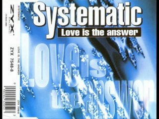 Systematic - Love Is The Answer (Radio Mix)