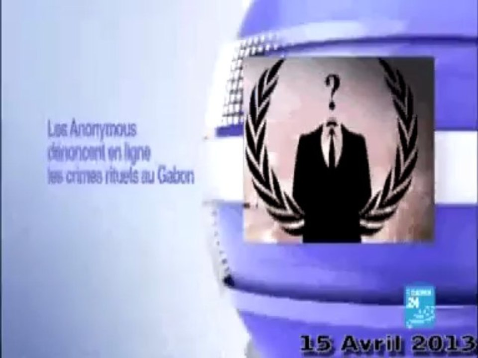 Scandale des crimes rituels au Gabon + Anonymous