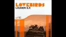 Lovebirds - Louder!