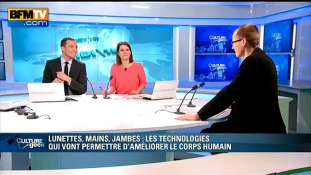 Culture Geek: lunettes connectées, mains et jambes bioniques - 17/04