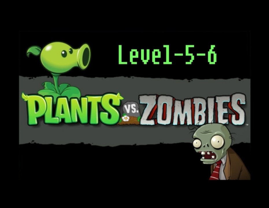 [Plants vs Zombies] Level-5-6