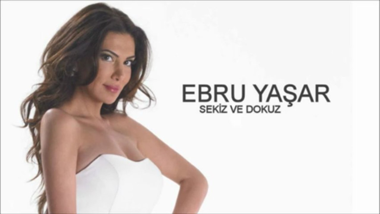 Ebru Yaşar - Sekiz Ve Dokuz - WWW.SESLİDUM.COM Sesli MaksaT- SeSLiMaKSaT.CoM,CHaT,SeSLiCHaT,KaMeRaLıCHaT,SeSLiSiTeLeR