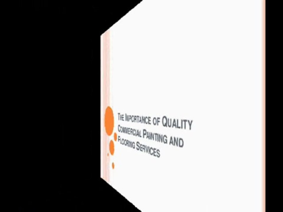 THE IMPORTANCE OF QUALITY COMMERCIAL PAINTING AND FLOORING SERVICES