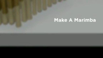 Make A Marimba