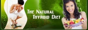 The Natural Thyroid Diet-Natural Thyroid Health Secrets Revealed, Lose Weight, Increase Your Energy, Improve Your Mind and Just Feel Great!