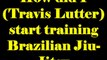 How did I (Travis Lutter) start training Brazilian Jiu-Jitsu