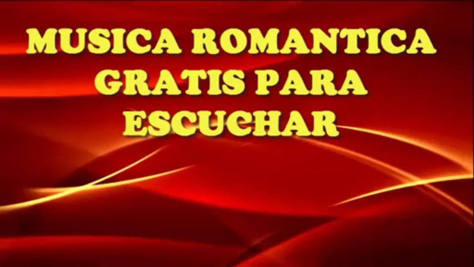 Musica Romantica Gratis Para Escuchar,La Mejor Musica Romantica 3 - Vídeo  Dailymotion