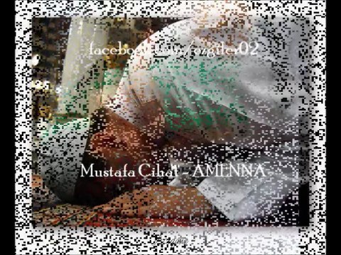 Mustafa Cihat - AMENNA [ezgi-dinle.com]