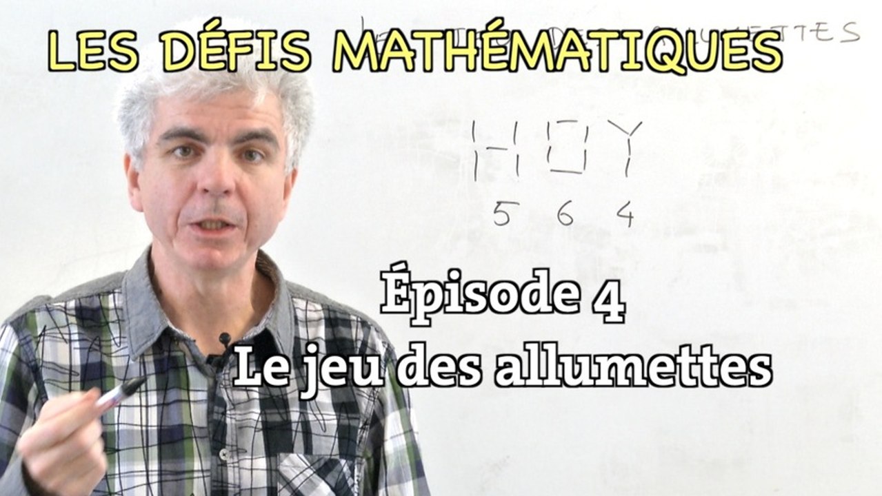 Les défis mathématiques du "Monde", épisode 4 : le jeu des allumettes