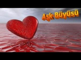 AŞK BÜYÜSÜ BAGLAMA BÜYÜLERİ