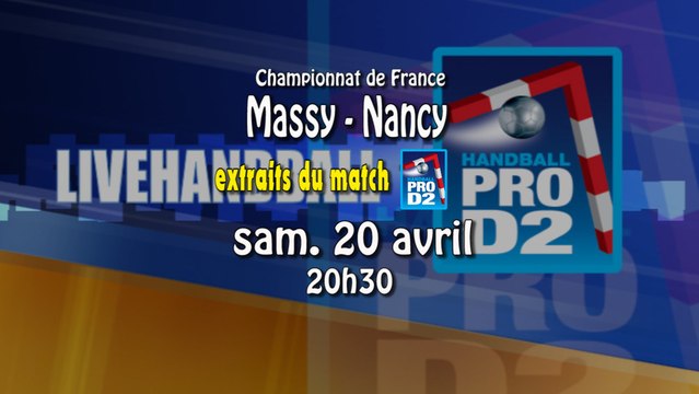 Extraits Massy Essonne / Grand Nancy - ProD2 Handball