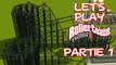 Let's Play Roller Coaster Tycoon 3 - Partie 1 [FR][HD]