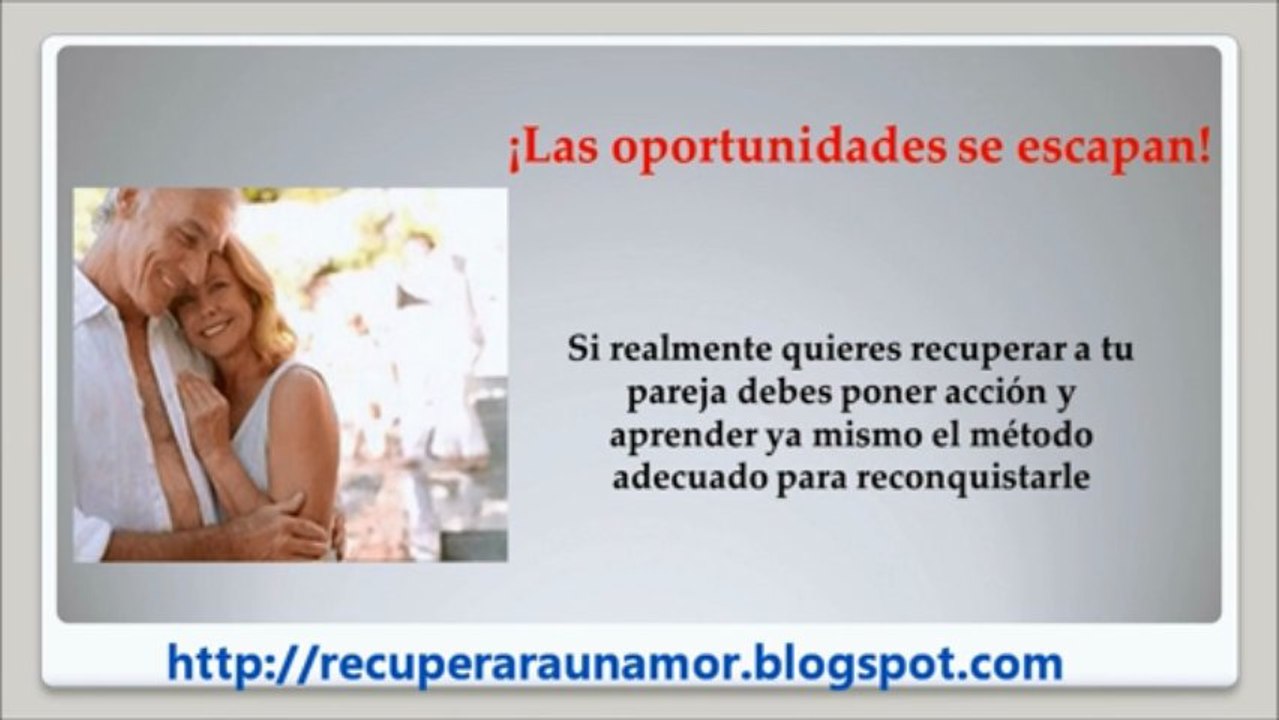 Como Recuperar A Un Amor Perdido - Como Hacer Para Recuperar Un Amor