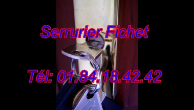 Serrurier fichet Tél: 01.84.18.42.42