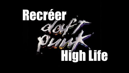 Analyse et recréation des samples de High Life de Daft Punk