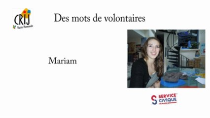 Des mots de volontaires : Mariam